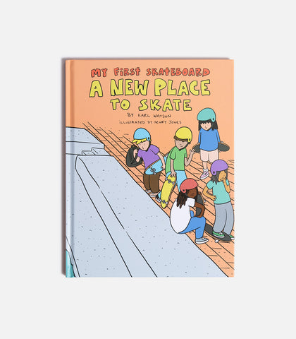 A New Place to Skate Book by Karl Watson