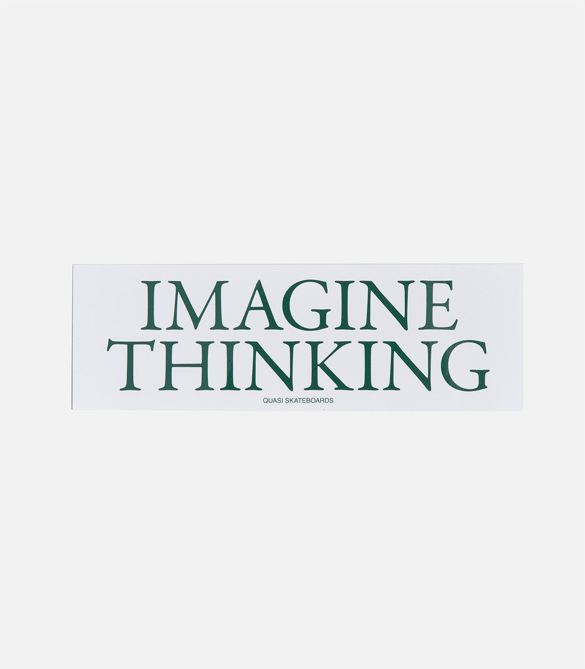 Quasi Imagine Thinking Bumper Sticker