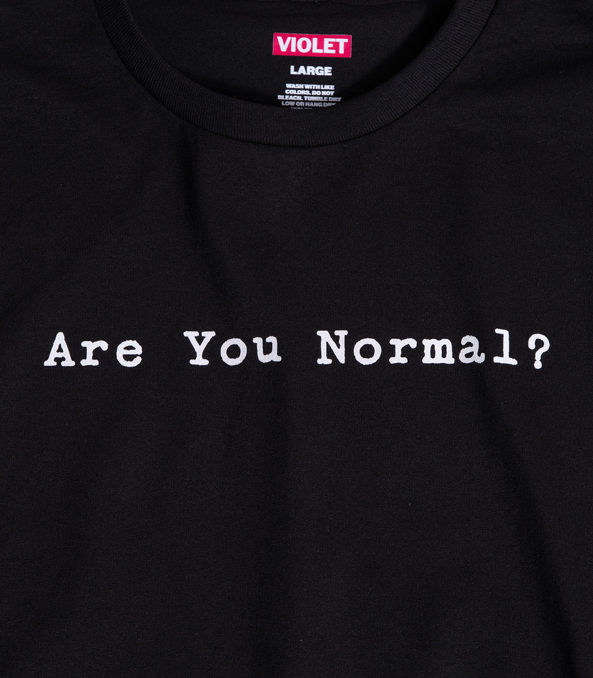 Violet Are You Normal? T-Shirt